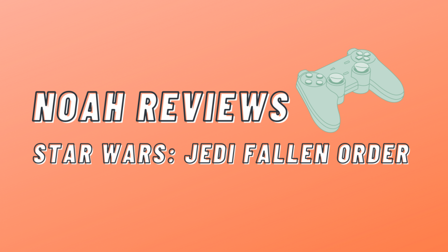 Noah Reviews: Jedi Fallen Order