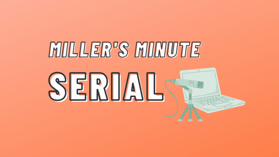 Miller’s Minute: Serial